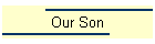 Our Son